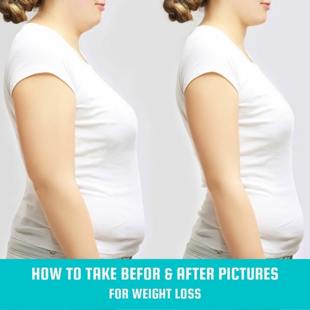 How to Take Before and After Photos for Weight Loss